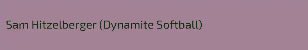 Sam Hitzelberger (Dynamite Softball)